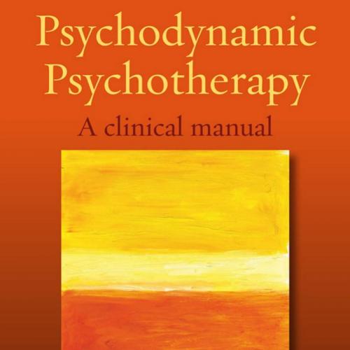 Psychodynamic Psychotherapy A Clinical Manual