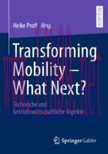 [PDF]Transforming Mobility &ndash; What Next?: Technische und betriebswirtschaftliche Aspekte
