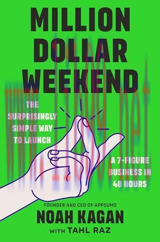 [FOX-Ebook]Million Dollar Weekend: The Surprisingly Simple Way to Launch a 7-Figure Business in...