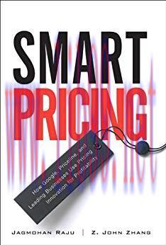 Smart Pricing: How Google, Priceline, and Leading Businesses Use Pricing Innovation for Profita...