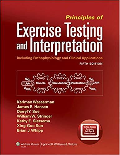 Principles of Exercise Testing and Interpretation, Fifth Edition