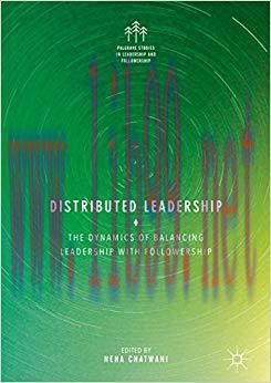 (PDF)Distributed Leadership: The Dynamics of Balancing Leadership with Followership (Palgrave S...