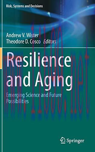 [AME]Resilience and Aging: Emerging Science and Future Possibilities (Risk, Systems and Decisio...