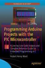 [PDF]Programming Arduino Projects with the PIC Microcontroller: A Line-by-Line Code Analysis an...