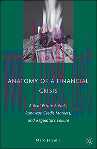 (PDF)Anatomy of a Financial Crisis: A Real Estate Bubble, Runaway Credit Markets, and Regulator...