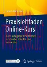 [PDF]Praxisleitfaden Online-Kurs: Kurse auf digitalen Plattformen rechtssicher erstellen und ve...