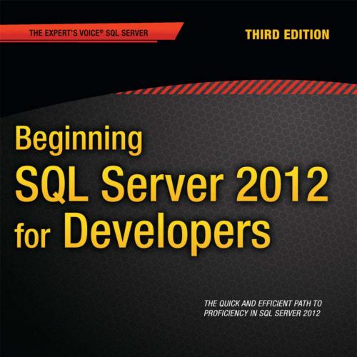 Beginning SQL Server 2012 for Developers, 3rd Edition