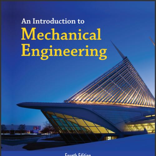 (IM)An Introduction to Mechanical Engineering, 4th Edition.zip