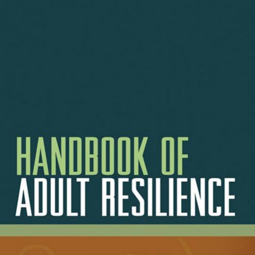 Handbook of Adult Resilience