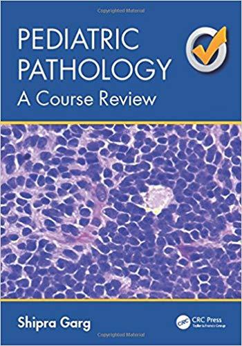 Pediatric Pathology - A Course Review