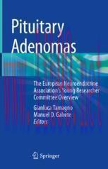 [PDF]Pituitary Adenomas: The European Neuroendocrine Association&rsquo;s Young Researcher Committee O...