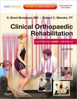 [AME]Clinical Orthopaedic Rehabilitation: An Evidence-Based Approach, 3rd Edition (ORIGINAL PDF...