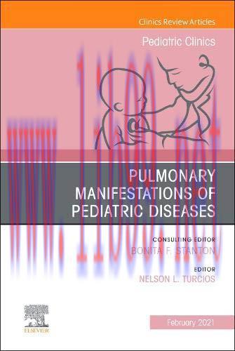 [AME]Pulmonary Manifestations of Pediatric Diseases, An Issue of Pediatric Clinics of North Ame...