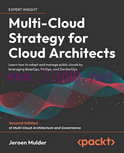 [FOX-Ebook]Multi-Cloud Strategy for Cloud Architects: Learn how to adopt and manage public clou...