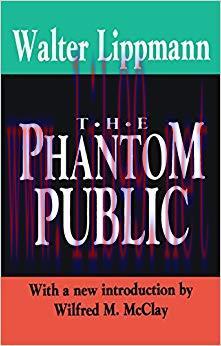 The Phantom Public (The Library of Conservative Thought) 1st Edition,