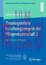 [PDF]Theoriegeleitete Forschungswege in der Pflegewissenschaft 2: Die Rolle des Designs
