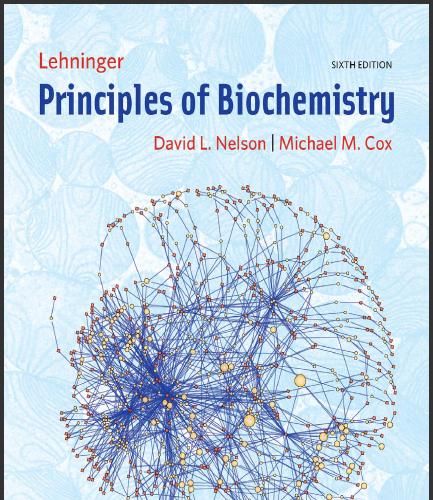 (Solution Manual)Lehninger Principles of Biochemistry 6th Edition by David L. Nelson.zip