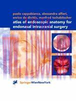 [PDF]Atlas of Endoscopic Anatomy for Endonasal Intracranial Surgery