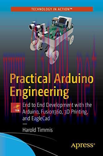 [FOX-Ebook]Practical Arduino Engineering: End to End Development with the Arduino, Fusion 360, ...