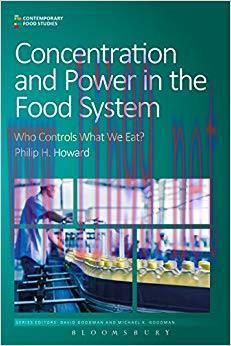Concentration and Power in the Food System: Who Controls What We Eat? (Contemporary Food Studie...
