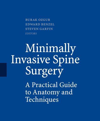 Minimally Invasive Spine Surgery-A Practical Guide to Anatomy and Techniques