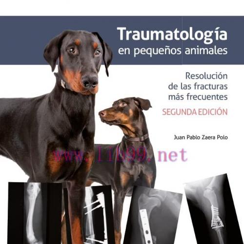 [AME]Traumatolog&iacute;a en peque&ntilde;os animales. Resoluci&oacute;n de las fracturas m&aacute;s frecuentes 2&ordf; edici&oacute;n ...