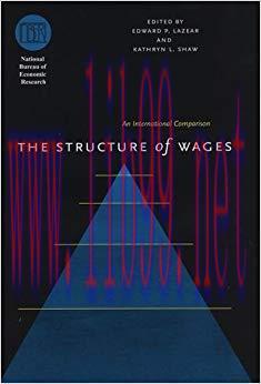 The Structure of Wages: An International Comparison (National Bureau of Economic Research Compa...