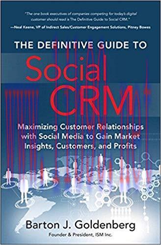 The Definitive Guide to Social CRM: Maximizing Customer Relationships with Social Media to Gain...