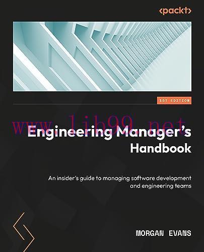[FOX-Ebook]Engineering Manager's Handbook: An insider&rsquo;s guide to managing software development ...