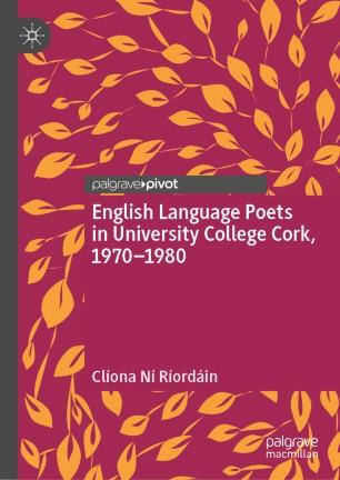 English Language Poets in University College Cork, 1970&ndash;1980