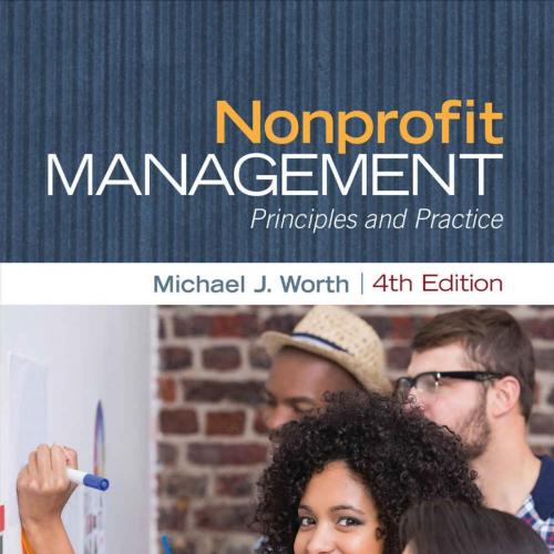 Nonprofit Management_ Principles and Practice-Michael J. Worth-