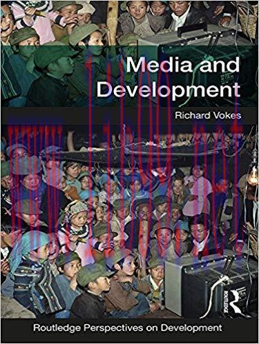 Media and Development (Routledge Perspectives on Development) 1st Edition,