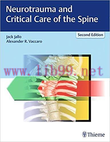 [PDF]Neurotrauma and Critical Care of the Spine 2nd Edition + 1st Edition