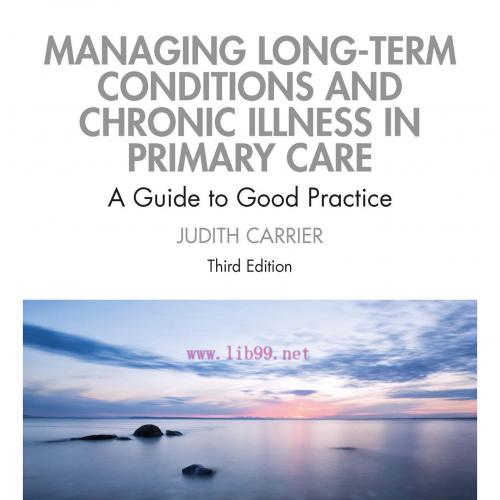 [AME]Managing Long-term Conditions and Chronic Illness in Primary Care, 3rd Edition (Original P...