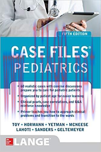 (PDF)Case Files Pediatrics, Fifth Edition (LANGE Case Files) 5th Edition