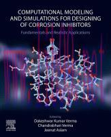 [PDF]Computational Modelling and Simulations for Designing of Corrosion Inhibitors