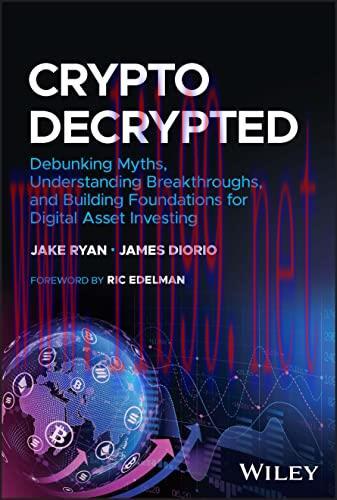 [FOX-Ebook]Crypto Decrypted: Debunking Myths, Understanding Breakthroughs, and Building Foundat...