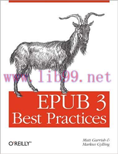 EPUB 3 Best Practices: Optimize Your Digital Books 1st Edition,