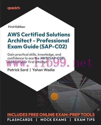 [FOX-Ebook]AWS Certified Solutions Architect - Professional Exam Guide (SAP-C02): Gain the prac...