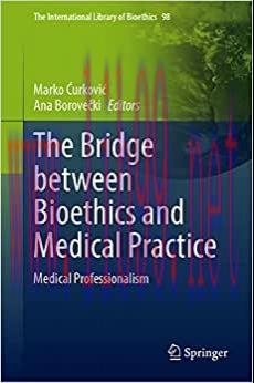 [AME]The Bridge between Bioethics and Medical Practice: Medical Professionalism: 98 (EPUB)
