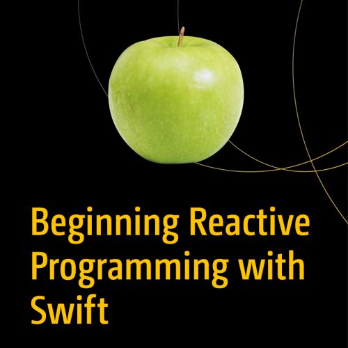 Beginning Reactive Programming with Swift