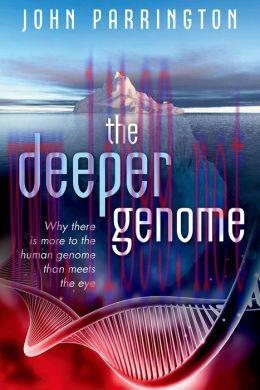 [AME]The Deeper Genome: Why there is more to the human genome than meets the eye