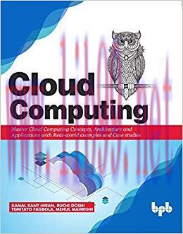 Cloud Computing: Master the Concepts, Architecture and Applications with Real-world examples an...