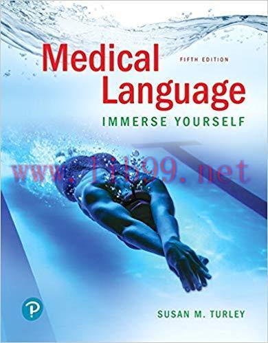[PDF]Medical Language IMMERSE YOURSELF, 5th Edition [SUSAN M. TURLEY]