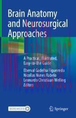 [PDF]Brain Anatomy and Neurosurgical Approaches: A Practical, Illustrated, Easy-to-Use Guide