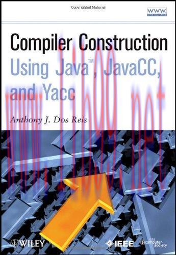 [FOX-Ebook]Compiler Construction Using Java, JavaCC, and Yacc