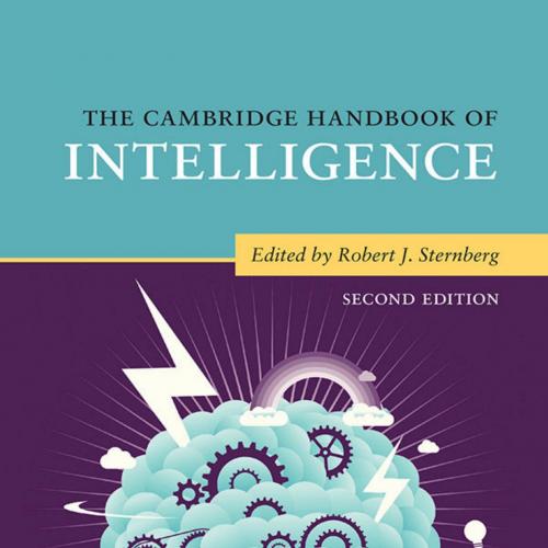 Cambridge Handbook of Intelligence (Cambridge Handbooks in Psychology), The