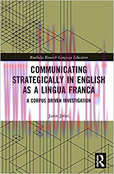 (PDF)Communicating Strategically in English as a Lingua Franca: A Corpus Driven Investigation (...