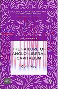 (PDF)The Failure of Anglo-liberal Capitalism (Building a Sustainable Political Economy: SPERI R...