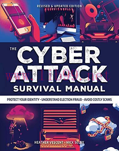 [FOX-Ebook]Cyber Attack Survival Manual: From_ Identity Theft to The Digital Apocalypse: and Ev...